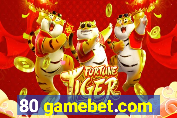 80 gamebet.com