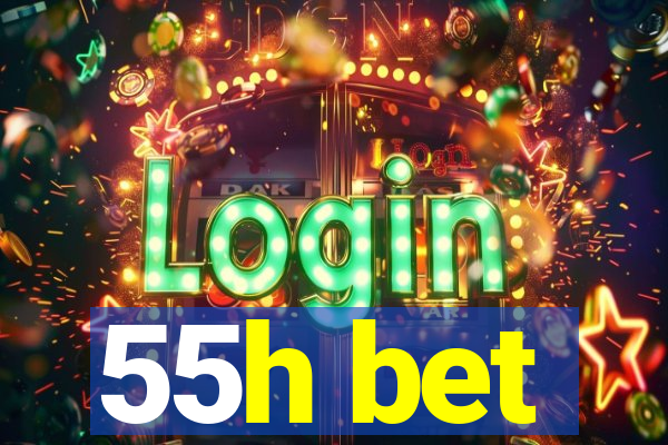 55h bet