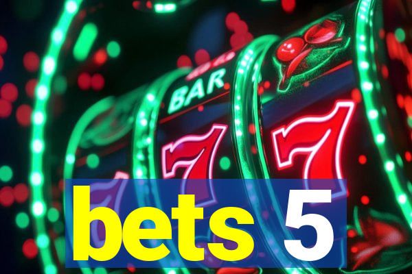 bets 5