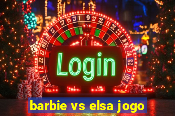 barbie vs elsa jogo