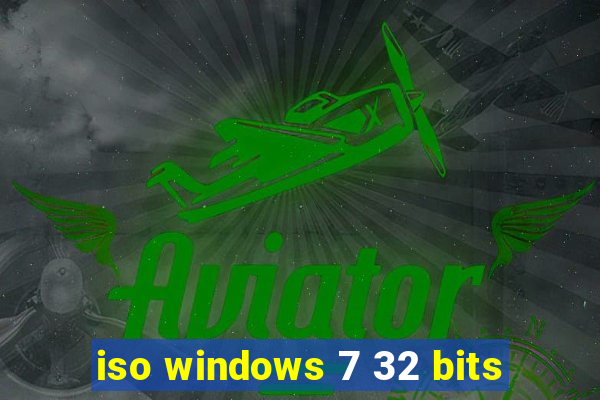 iso windows 7 32 bits