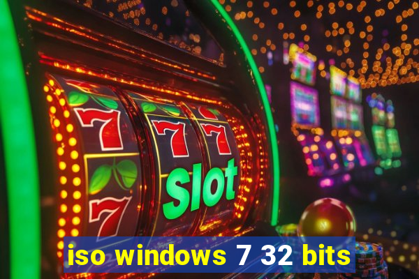 iso windows 7 32 bits