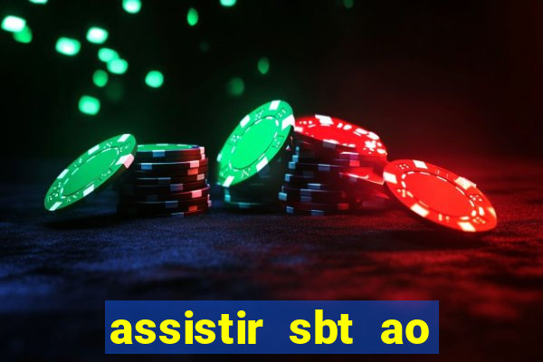 assistir sbt ao vivo sp