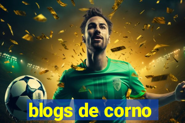 blogs de corno
