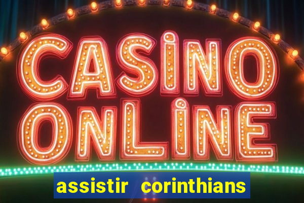 assistir corinthians x palmeiras ao vivo futemax