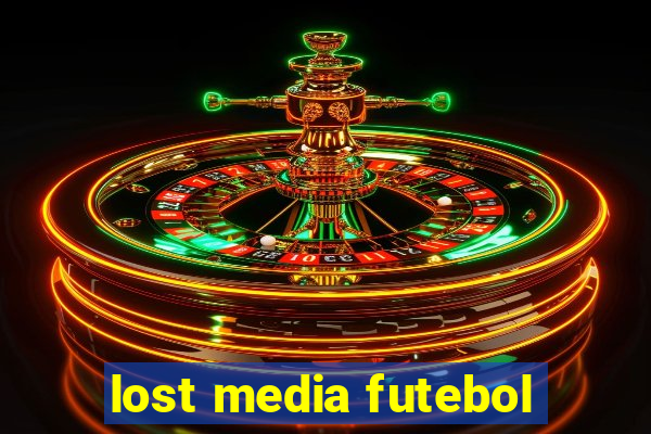 lost media futebol
