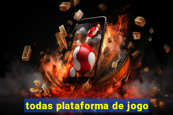 todas plataforma de jogo
