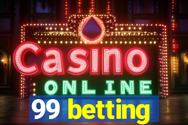 99 betting