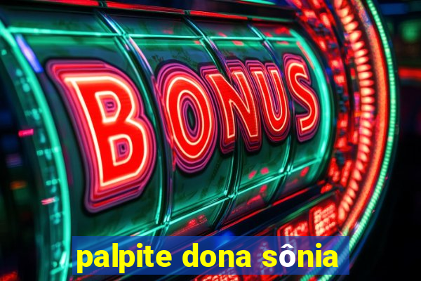 palpite dona sônia