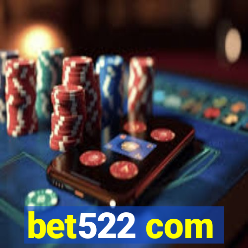 bet522 com