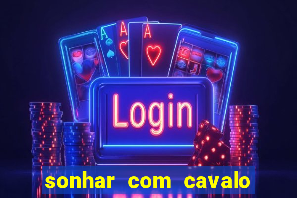 sonhar com cavalo morto jogo do bicho