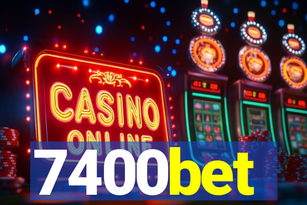 7400bet