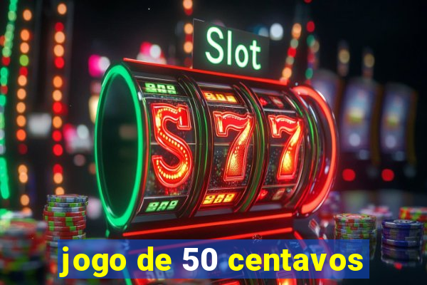 jogo de 50 centavos