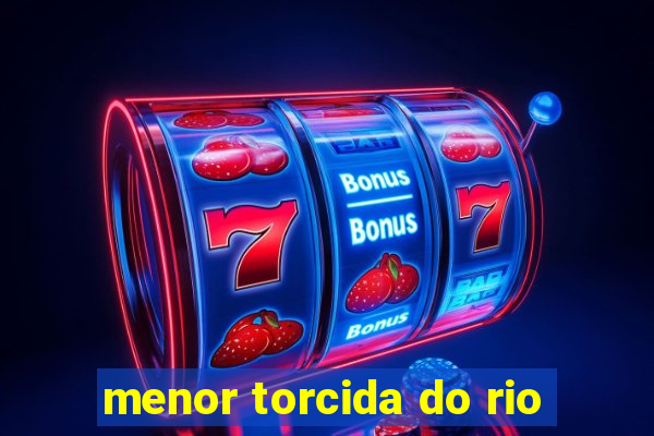menor torcida do rio