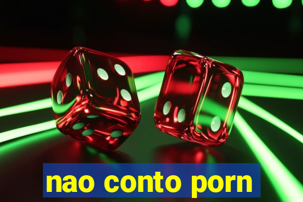 nao conto porn