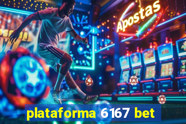 plataforma 6167 bet