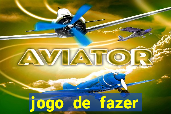 jogo de fazer dinheiro falso