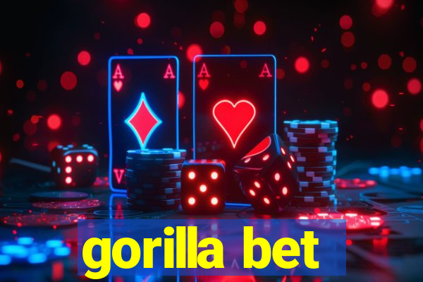 gorilla bet