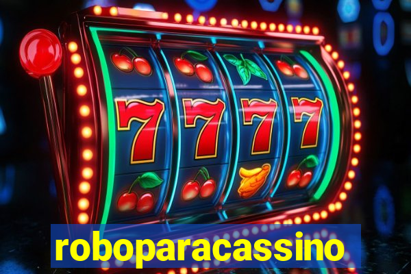 roboparacassino