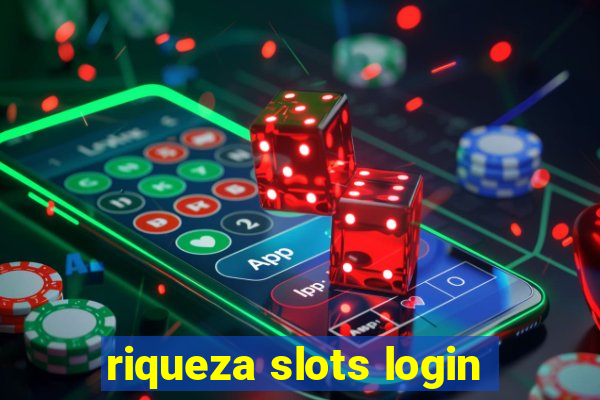 riqueza slots login