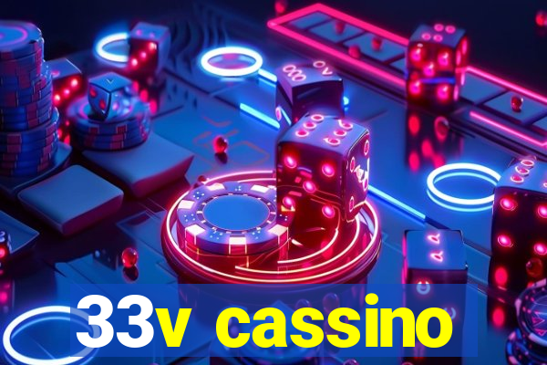 33v cassino