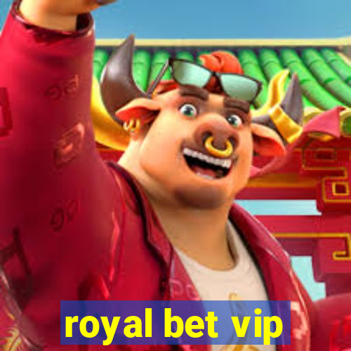 royal bet vip