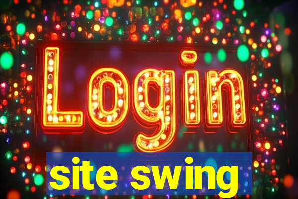 site swing