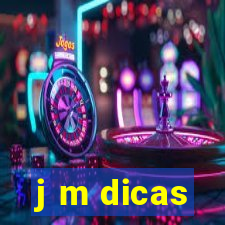 j m dicas
