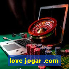 love jogar .com