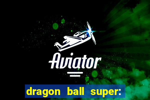 dragon ball super: super hero rede canais