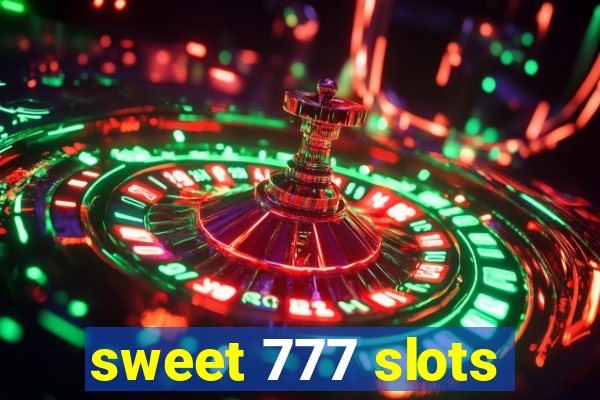 sweet 777 slots