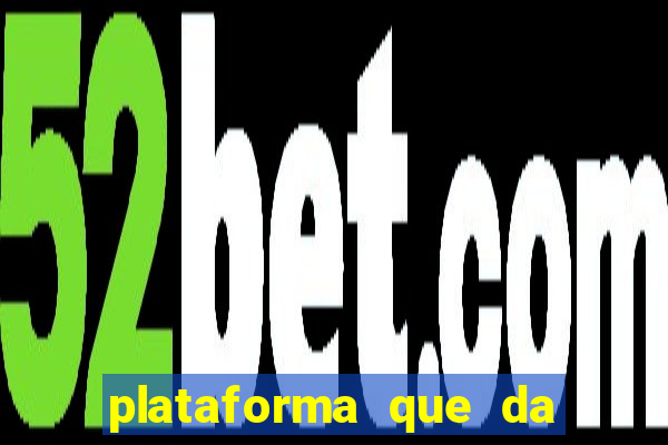plataforma que da 30 reais no cadastro