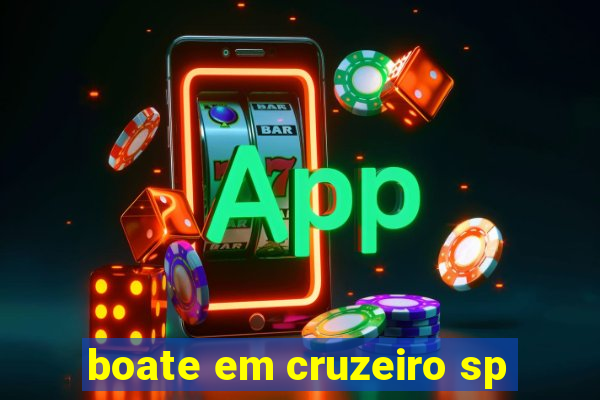 boate em cruzeiro sp