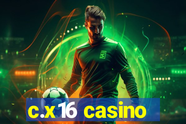 c.x16 casino