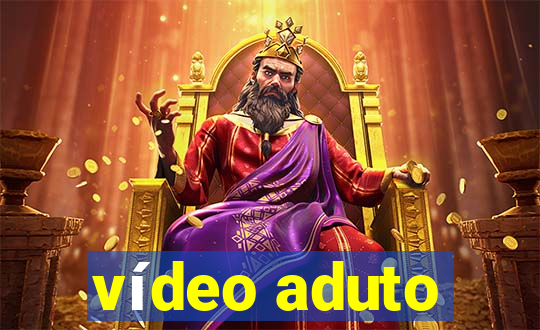 vídeo aduto