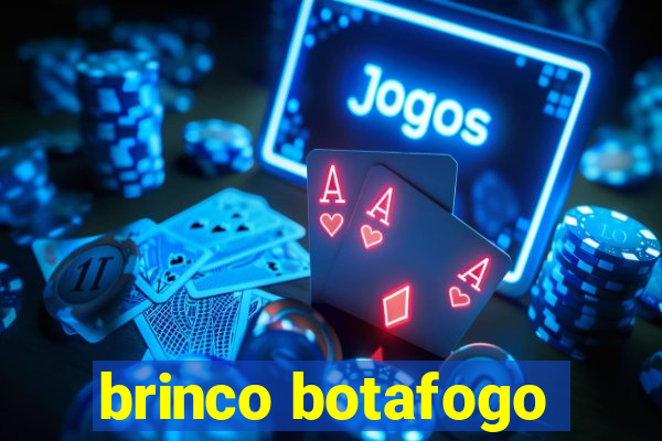 brinco botafogo
