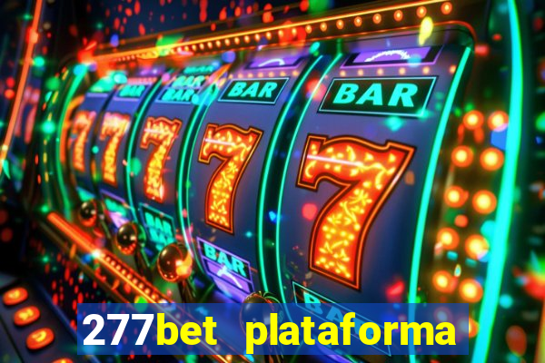 277bet plataforma de jogos