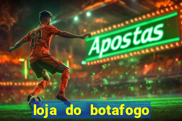 loja do botafogo nova america