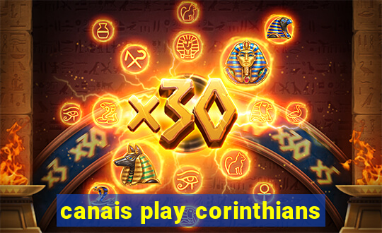 canais play corinthians