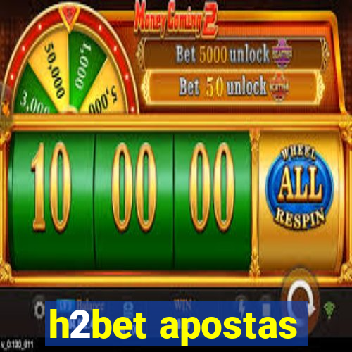 h2bet apostas