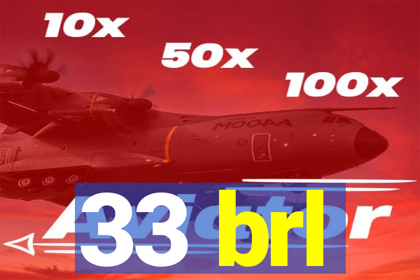 33 brl