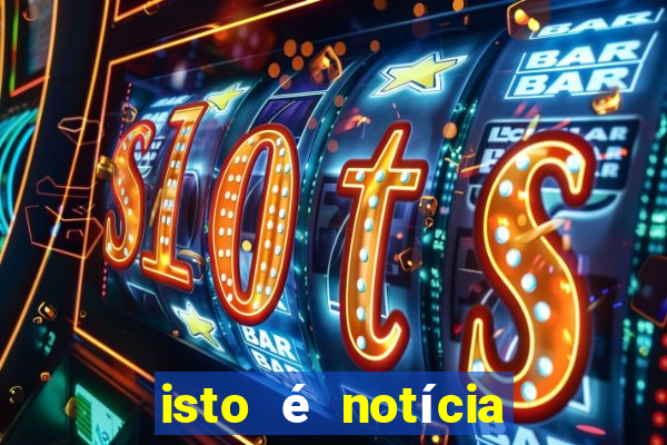isto é notícia canavieiras bahia
