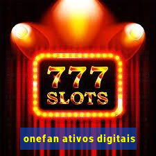 onefan ativos digitais