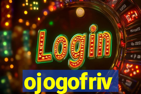 ojogofriv