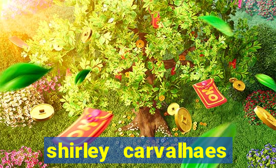 shirley carvalhaes porto seguro