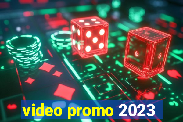 video promo 2023
