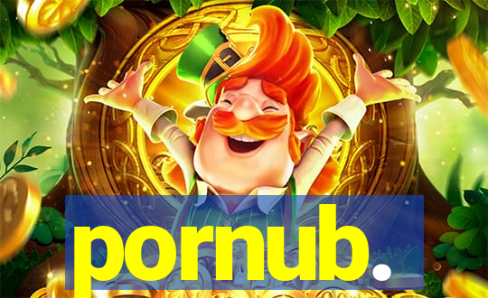 pornub.