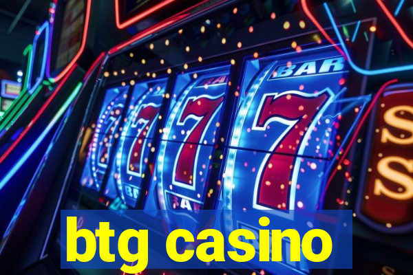 btg casino