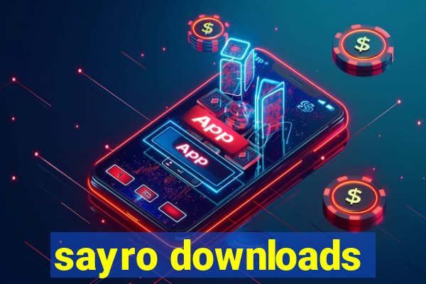 sayro downloads