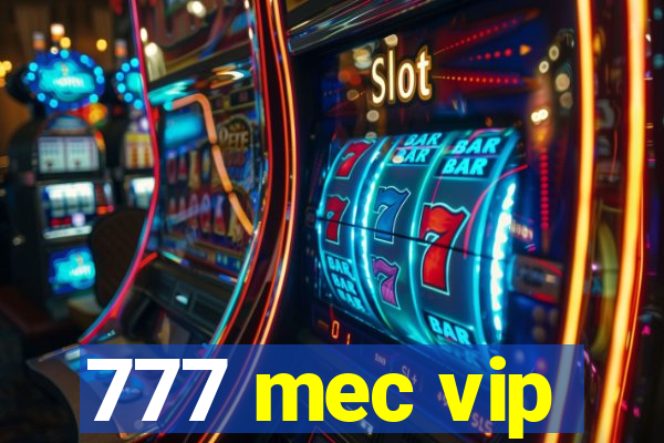 777 mec vip